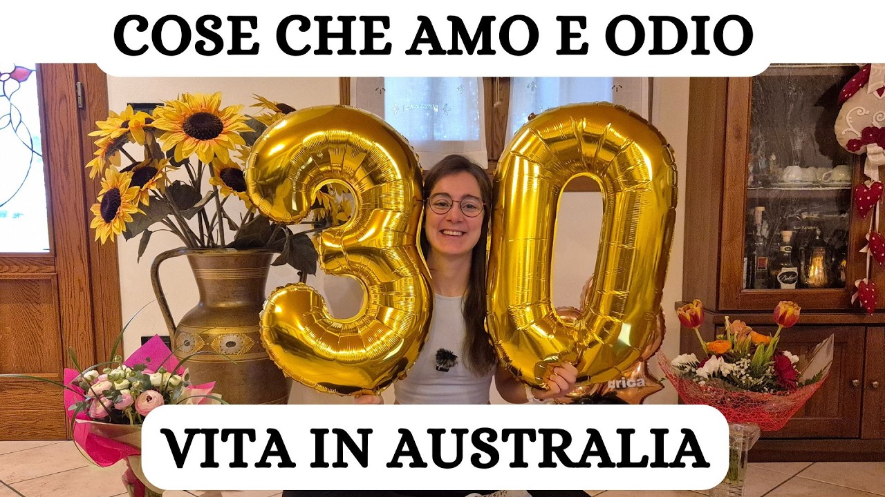 5 ANNI in Australia: 30 COSE CHE AMO e 30 CHE ODIO!