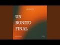 Un Bonito Final Feat Los Rebujitos Afro House Remix Un Bonito Final Feat Los Rebujitos Afro House Remix