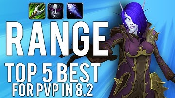 Best RANGED Specs In PvP For Patch 8.2 - PvP WoW: Battle For Azeroth 8.2