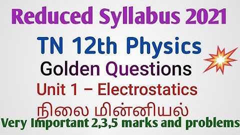 TN 12th Physics Golden Questions | Electrostatics | V.Important 2,3,5m & Problems | Reduced Syllabus