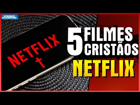 FILMES CRISTÃO NA NETFLIX [ATUALIZADO 2021]