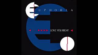 Euphoria - Love You Right (Radio Edit)