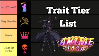 Trait Tier List (Post Buffs And Nerfs) | Anime Saga
