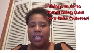 3 things to do to Avoid being sued by a Debt collector