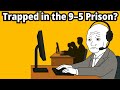 Why Every 9–5 Job Feels Like A Life Sentence ? [ You Work. They Get Rich. ]