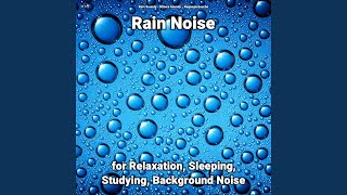 Rain Noise for Relaxation and Sleeping Pt. 14