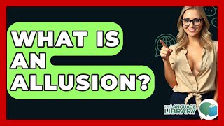 What Is An Allusion? - The Language Library
