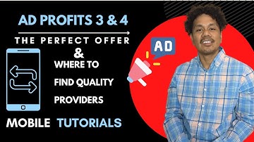 Ad Profits - Tutorials - Videos 3&4 - The Perfect Offer - Where To Find Quality Providers