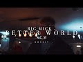 Big mick  better world official music