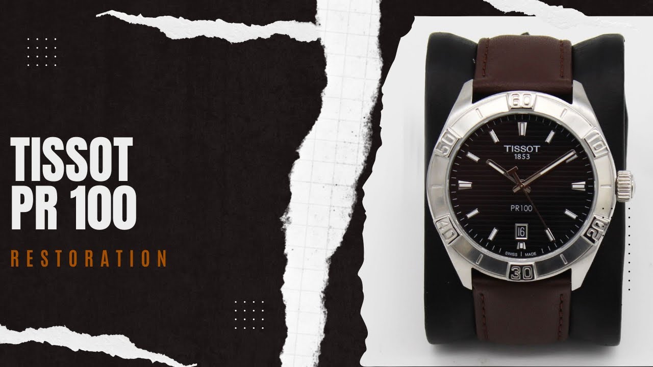 Bring Your Tissot PR 100 Back to Life: A Complete Restoration