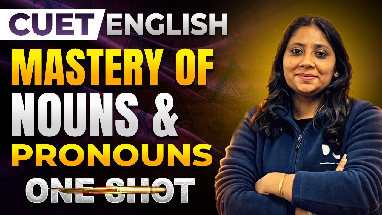 Mastery of Nouns & Pronouns | English Grammar | One Shot | CUET 2026 | English Language