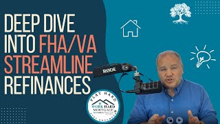 FHA/VA Streamlined Refinance Deep Dive: FAQs, Benefits & Real Closing Examples