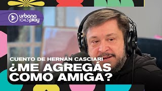 El cuento de Casciari: ¿Me agregás como amiga? #Perros2024