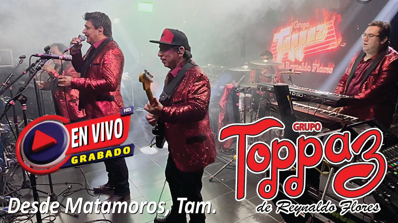 CONCIERTO Grupo TOPPAZ | En Vivo desde Matamoros, Tam. DIC 2025
