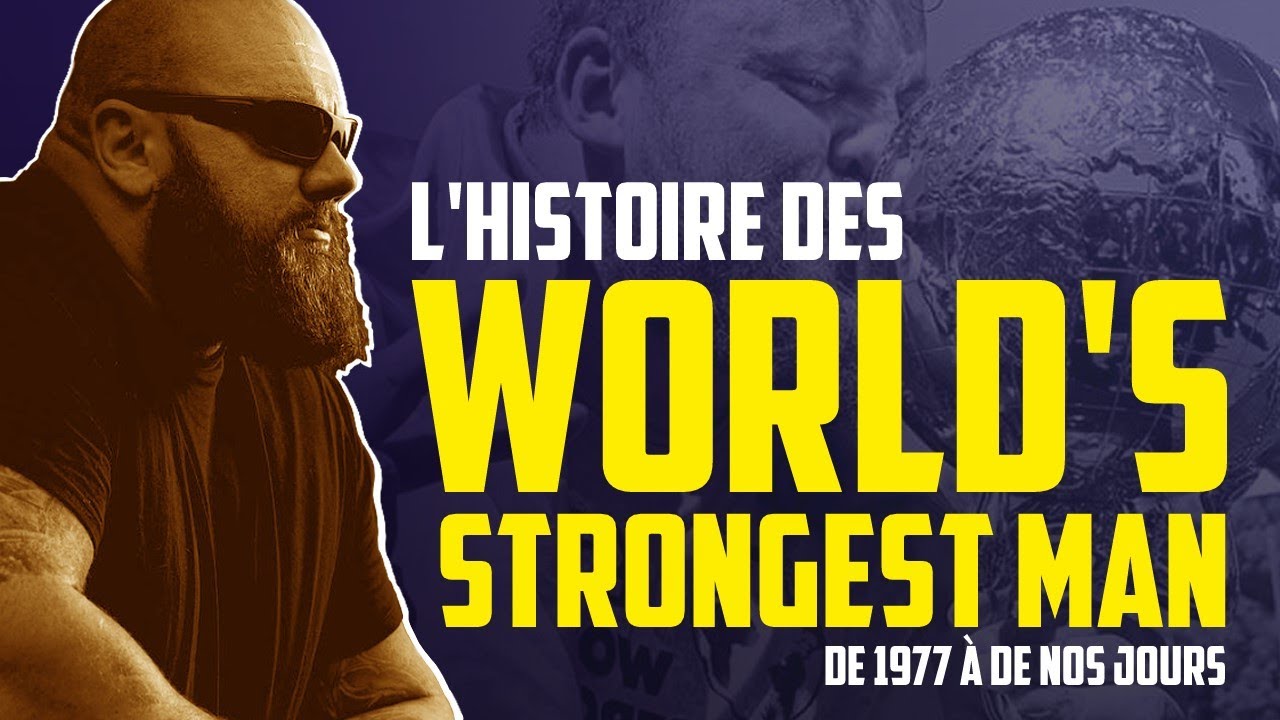 L'histoire des World's Strongest Man