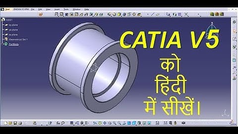 CATIA Tutorials for Beginners | CATIA V5 को हिंदी में सीखें। Part Modelling,