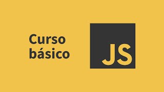 Curso básico de JavaScript - 13. Estructuras de control: if, else, switch