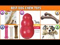 Best Dog Chew Toys 2020 - Top Dog Toys Reviews