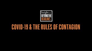 COVID-19 & the rules of contagion