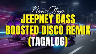 Nonstop Jeepney Bass Boosted Disco Remix 2026 tagalog