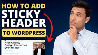 How to Add a Sticky Menu to WordPress in 2 minutes