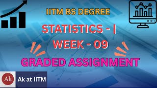 📘 IITM BS Degree | Statistics 1 | Week - 9 Graded Assignment
