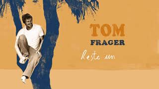 Video thumbnail of "TOM FRAGER - Reste Un Peu (Lyric Video Officiel)"