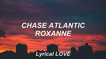 Chase Atlantic // Roxanne (Lyrics)