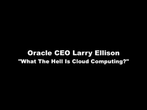 larry-ellison---what-the-hell-is-cloud-computing?