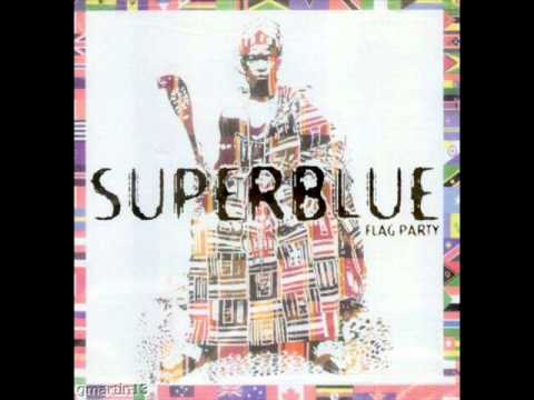 Super Blue — If You Vex No Sex (Sexiness) - Superblue