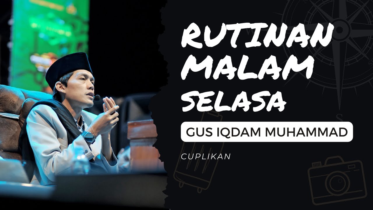 Gus Iqdam Rutinan Malam Selasa 