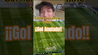 "¡¡Gol Anulado!! 😱 Increíble Córner de Lamine Yamal #viral #futbol #messi #youtube #worldcup #shorts