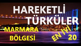 HAREKETLİ MARMARA TÜRKÜLERİ    EN İYİ 20  Kesintisiz..#eskitürküler