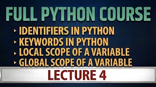Full Python Lecture 4: Identifiers, Keywords, Local & Global Scope News