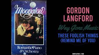 Gordon Langford - These Foolish Things (Remind Me Of You)