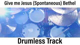 Give me Jesus (Spontaneous) Drum less  track -  Play Along