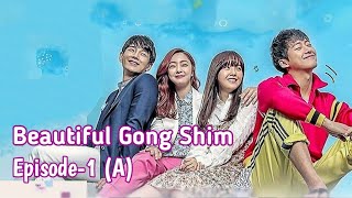 Beautiful Gong Shim Ep-1(A)