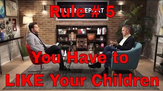 Rule 5: Do Not Let Your Children Do Anything That Makes You Dislike Them - Dr. Jordan B Peterson