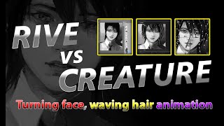 Information Animating 2D image, hair wave, blinking, face turning in Rive and Creature first try Update