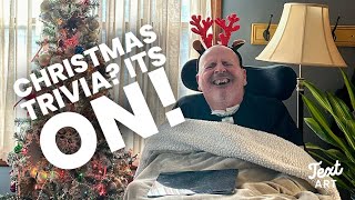 Christmas Trivia? It’s On! #vlogmas #wheelchairlife by Dan and Sharon Ertz 299 views 5 months ago 7 minutes, 53 seconds