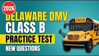 2026 Delaware CDL Class B Knowledge Practice Test: Study Guide and Sample Questions