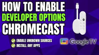 How to Enable Developer Options on Google Chromecast with Google TV
