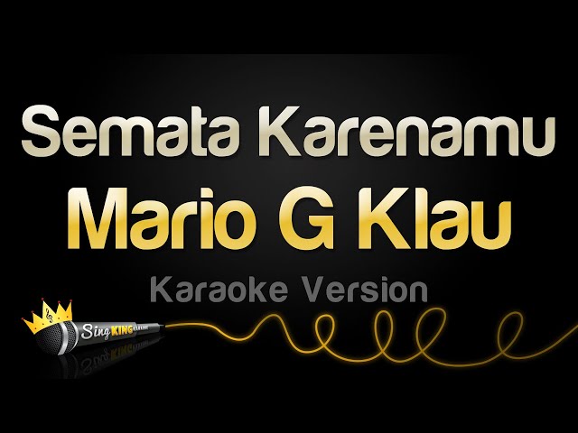 Mario G Klau - Semata Karenamu (Karaoke Version) class=
