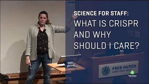 Dr. Jen Adair Science for Staff - What is CRISPR a...