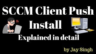 Part 12 - SCCM Client Push install in detail screenshot 2