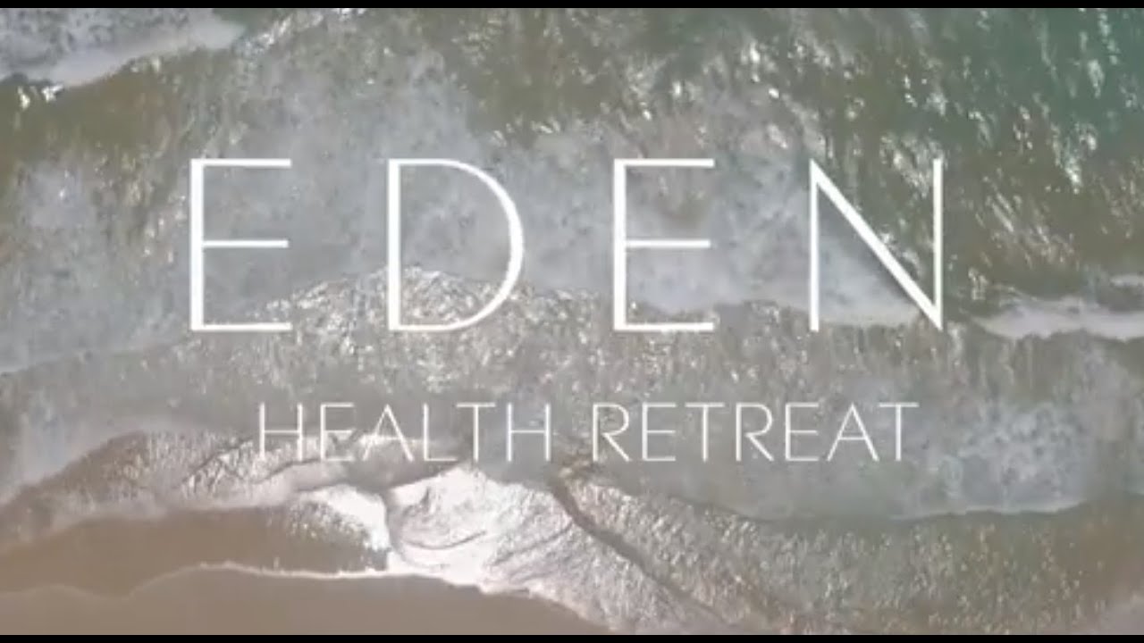 Luxury Health Retreat Australia Eden Health Retreat YouTube