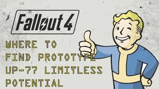 Fallout 4 | UP 77 Limitless Potential Location & Curie's Badass Wrestling Moves