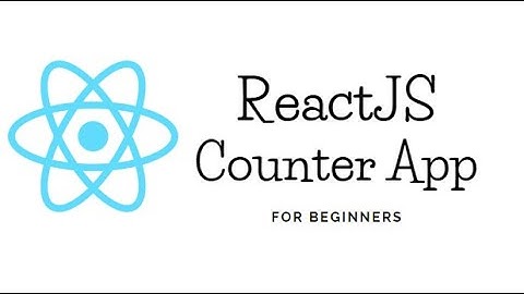 React Counter Example | React Assignment | ReactJS Tutorial for Beginners | Learn ReactJS |