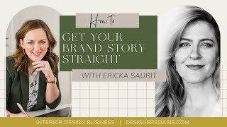 How to Get Your BRAND Story Straight with Ericka Saurit