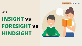 EnglishALERT| difference between FORESIGHT HINDSIGHT and INSIGHT| important vocabulary